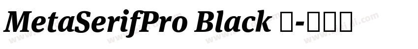 MetaSerifPro Black 黑字体转换